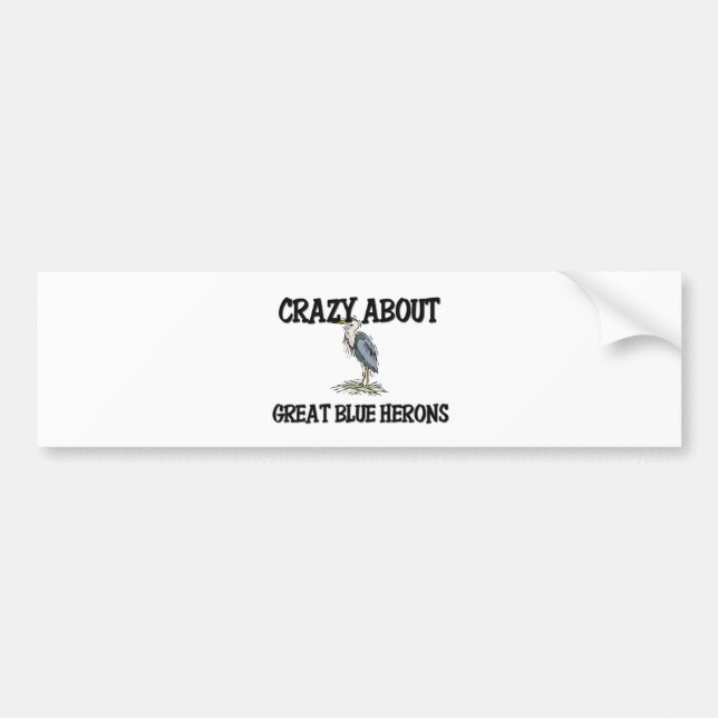 Crazy About Great Blue Herons Bumper Sticker (Front)