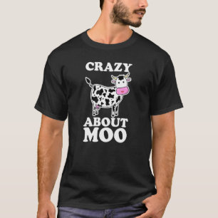 Crazy About Moo Cow Pun T-Shirt