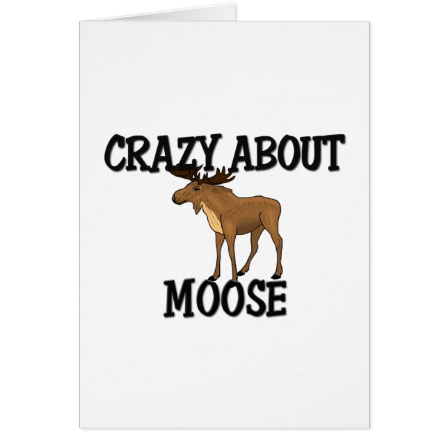 Crazy About Moose (Front)