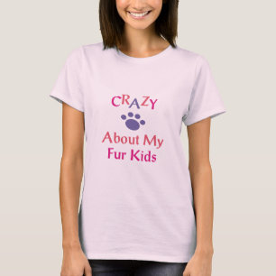 Crazy About My Fur Kids T-Shirt