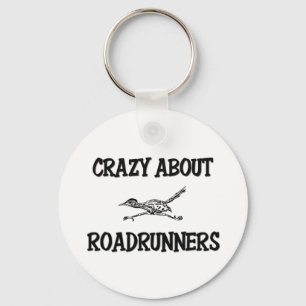 Crazy About Roadrunners Key Ring