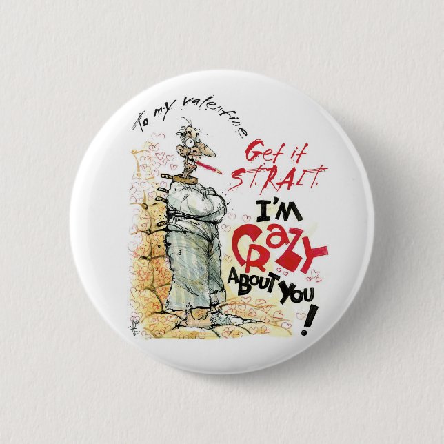 Crazy About You 6 Cm Round Badge (Front)