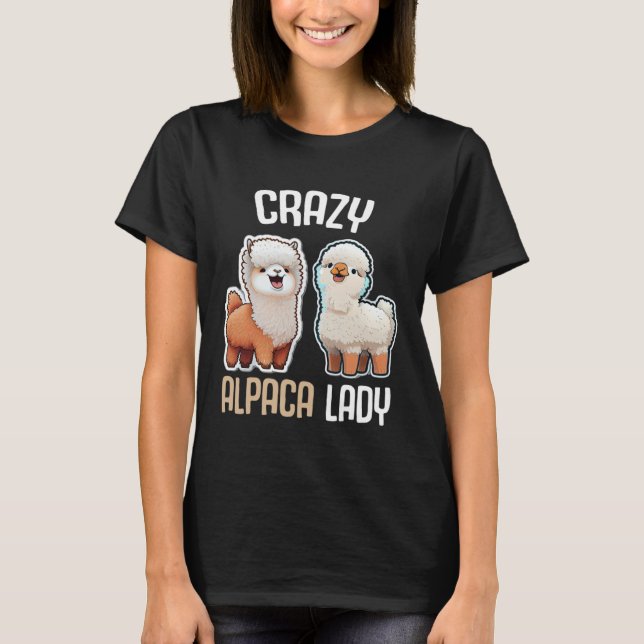Crazy Alpaca Lady Women s Cute Alpaca Lama Zoo  1 T-Shirt (Front)