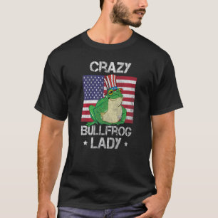Crazy American Bullfrog Lady Catches And Eats Frog T-Shirt