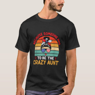 Crazy Aunt Auntie Woman Niece Retro Aunt  T-Shirt