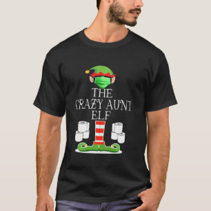 Crazy Aunt Elf Wearing Mask Toilet Paper Christmas T-Shirt
