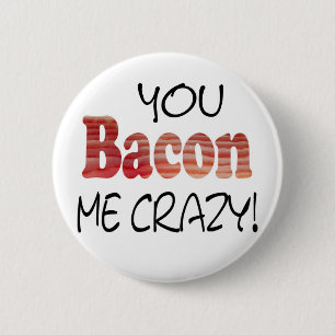 Crazy Bacon Button