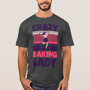 Crazy Baking lady  1239 T-Shirt