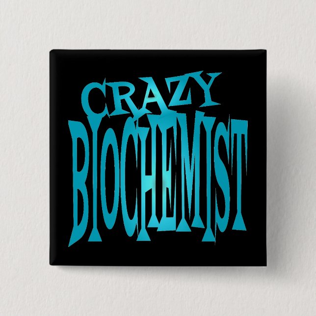 Crazy Biochemist in Teal 15 Cm Square Badge (Front)
