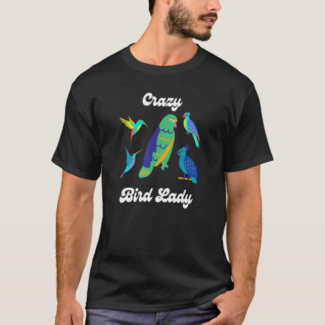 Crazy Bird Lady  Birding Bird Mom Women's T-Shirt (Front)