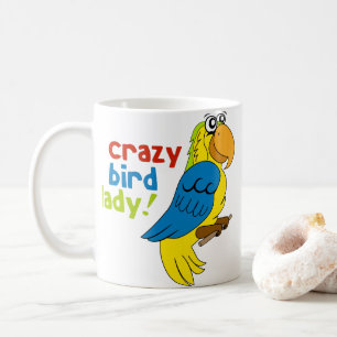 Crazy Bird Lady! Coffee Mug