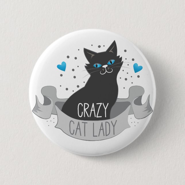 crazy black cat lady banner 6 cm round badge (Front)