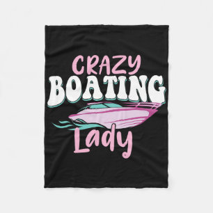 Crazy Boating Lady - Boat Lover Sailing Motorboat Fleece Blanket