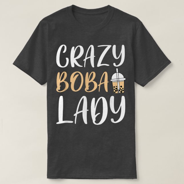 Crazy Boba Lady Bubble Tea  T-Shirt (Design Front)
