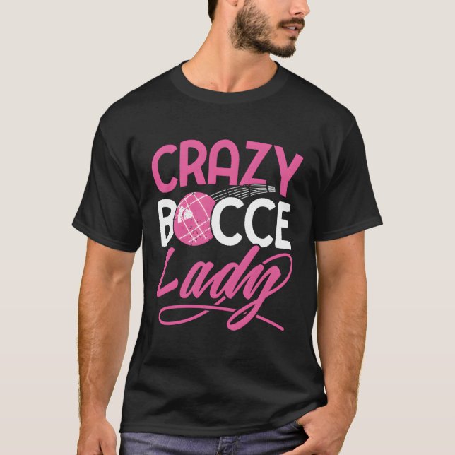 Crazy Bocce Ball T-Shirt (Front)