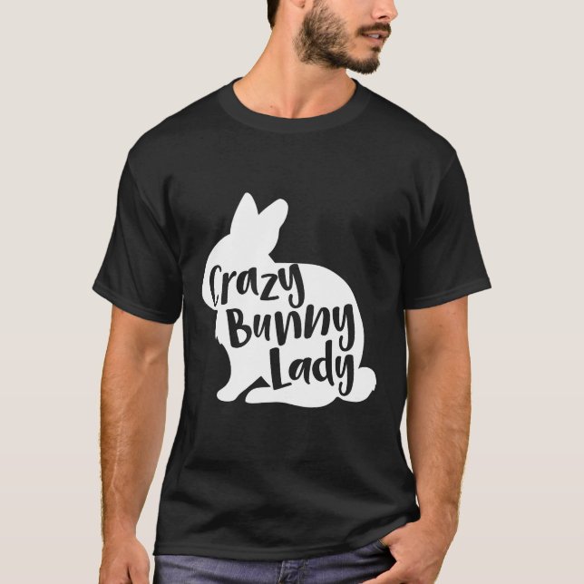 Crazy Bunny Lady Shirt  Funny Rabbit Lover (Front)