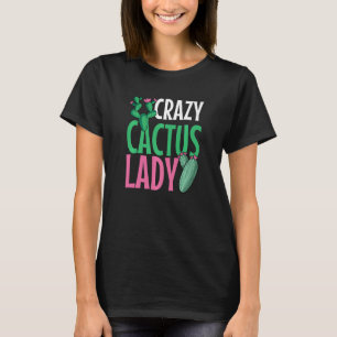 Crazy Cactus Lady  Desert Plant Succulents  Outfit T-Shirt
