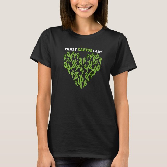 Crazy Cactus Lady  Desert Plant Succulents  Outfit T-Shirt (Front)