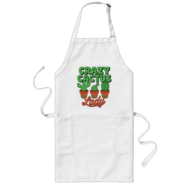 Crazy Cactus Lady – Plant Mom Gift Long Apron (Front)