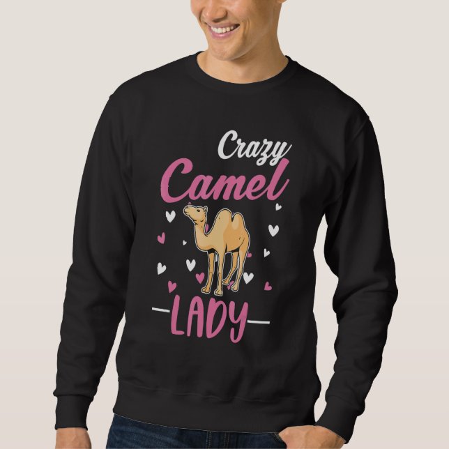 Crazy Camel Lady Camel Girl Sweatshirt (Front)