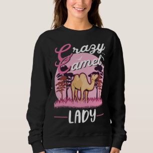 Crazy Camel lady Camel Girl Sweatshirt