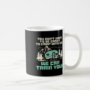Crazy Camp With Us Funny Camping Van Rv Camper Men Coffee Mug