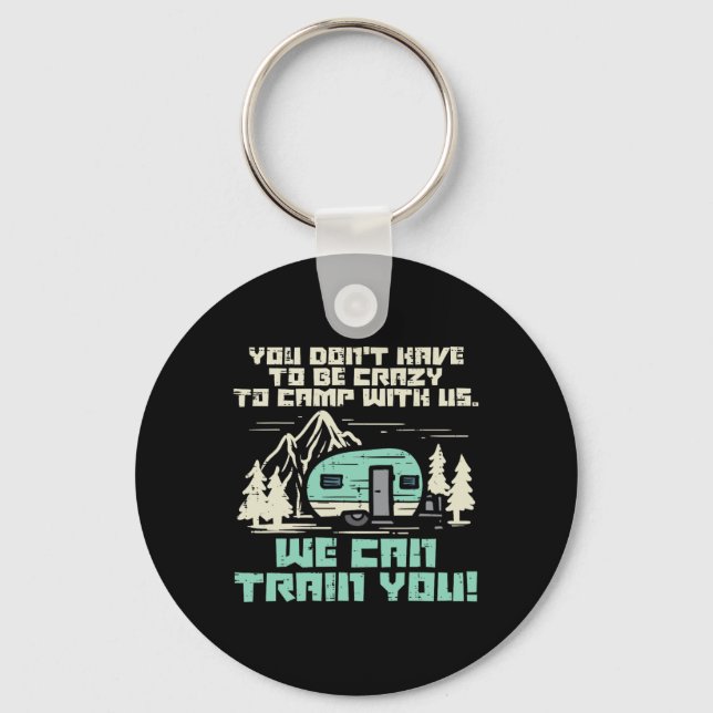 Crazy Camp With Us Funny Camping Van Rv Camper Men Key Ring (Front)