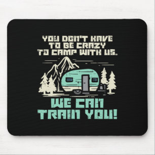 Crazy Camp With Us Funny Camping Van Rv Camper Men Mouse Pad