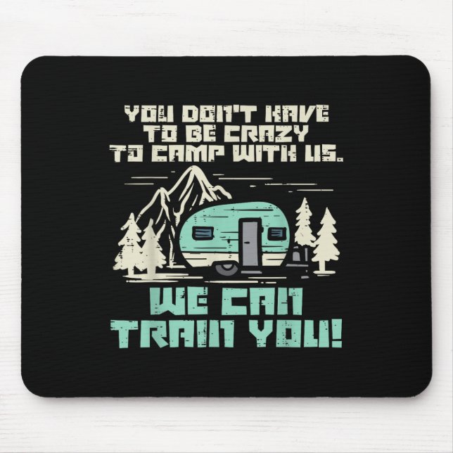 Crazy Camp With Us Funny Camping Van Rv Camper Men Mouse Pad (Front)