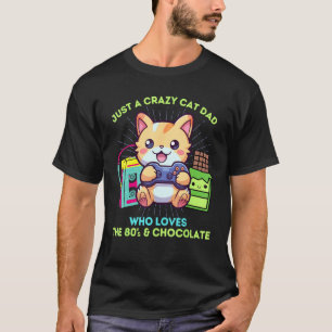 Crazy Cat Dad Who Loves Gaming Cats Chocolate & Th T-Shirt