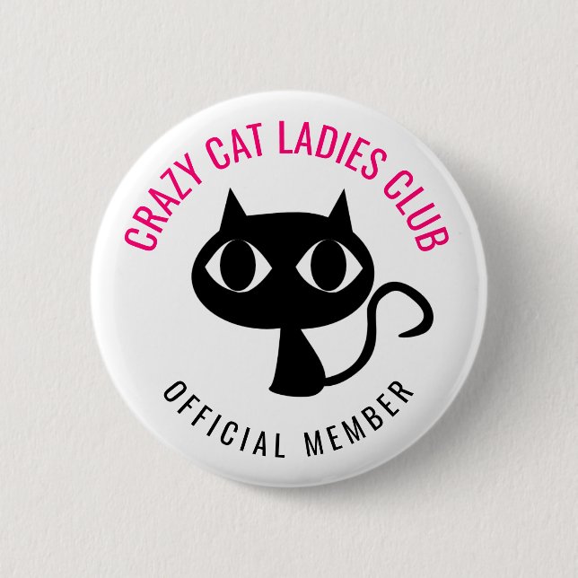Crazy Cat Ladies Club 6 Cm Round Badge (Front)