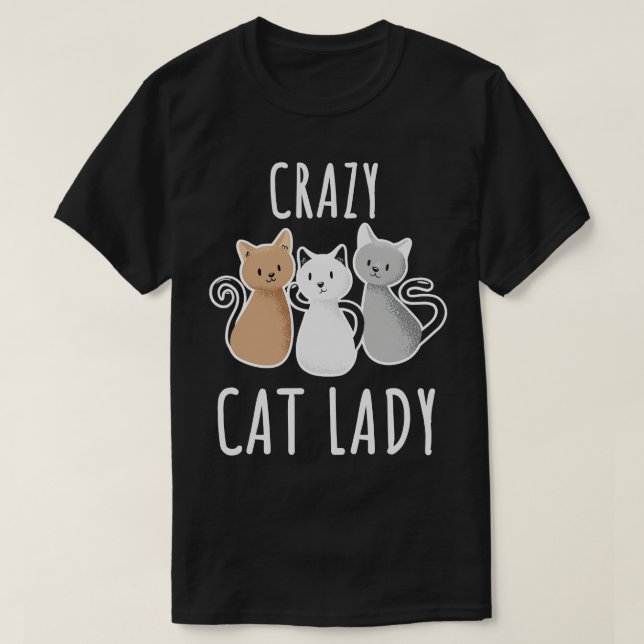 Crazy Cat Lady 2 T-Shirt (Design Front)