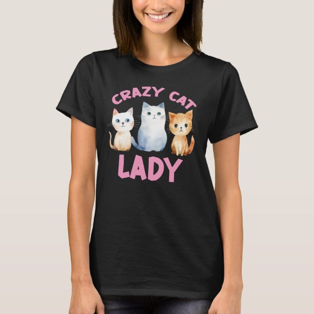 Crazy Cat Lady, Cat Lover  T-Shirt (Front)