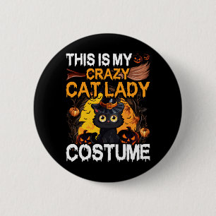 Crazy Cat Lady Costume Black Cat Funny Halloween 6 Cm Round Badge