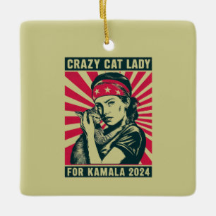 Crazy Cat Lady For Kamala 2024  Ceramic Ornament