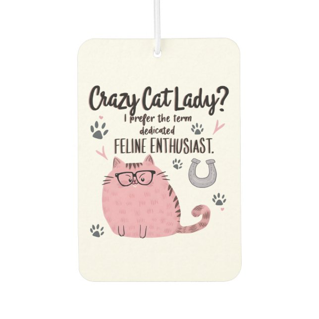 Crazy Cat Lady? Funny Cat Lover Gift  Car Air Freshener (Front)