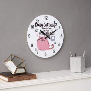 Crazy Cat Lady? Funny Cat Lover Gift Large Clock