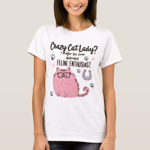 Crazy Cat Lady? Funny Cat Lover Gift T-Shirt
