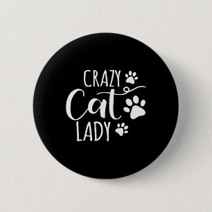 Crazy Cat Lady Funny Cat Meow For Men Women Love C 6 Cm Round Badge