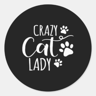 Crazy Cat Lady Funny Cat Meow For Men Women Love C Classic Round Sticker