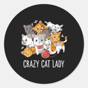 Crazy Cat Lady Funny Girls Women Kitten Animal Lov Classic Round Sticker