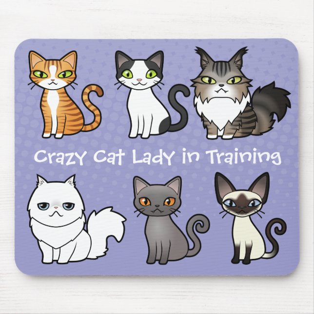 Crazy Cat Lady in Training (design your own cat) Mouse Pad (Front)