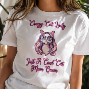 Crazy Cat Lady Just A Cool Cat Mum Queen T-Shirt