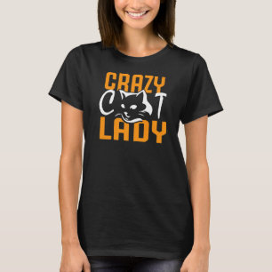 Crazy Cat Lady Quote T-Shirt