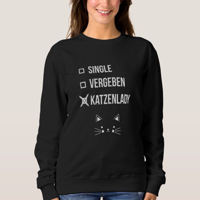 Crazy Cat Lady Single Vergeben Sweatshirt (Front)