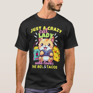 Crazy Cat Lady Who Loves Gaming Cats Tacos & The 8 T-Shirt