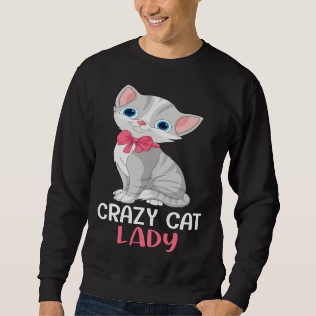 Crazy Cat Lady  Women Gray Cat Mother s Day Cat Mo Sweatshirt (Front)