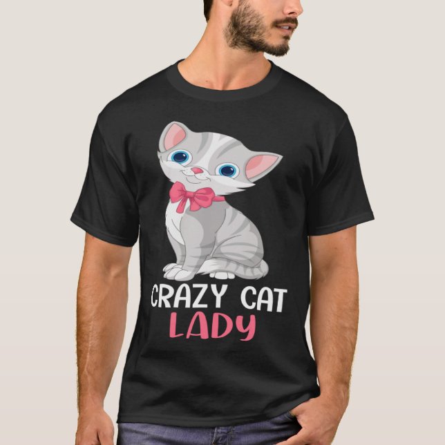 Crazy Cat Lady  Women Grey Cat Mother s Day Cat Mo T-Shirt (Front)