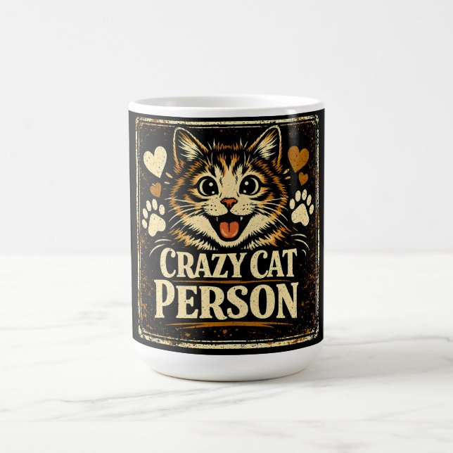 Crazy Cat Person – Feline Obsession Pride Love Coffee Mug (Center)