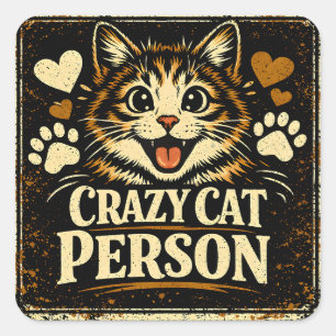 Crazy Cat Person – Feline Obsession Pride Love Square Sticker